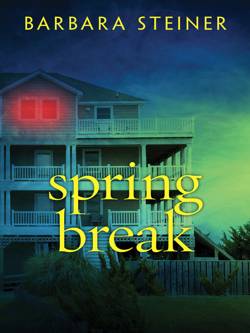 Title details for Spring Break by Barbara Steiner - Available